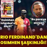 Rio Ferdinand’ın Osimhen şaşkınlığı: Galatasaray bu paraya alırsa…